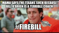 thumb_mama-saysthetexans-suck-because-billobrienisaterrible-coach-afirerill-meme-creator-53226...png