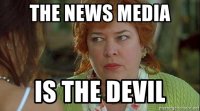 the-news-media-is-the-devil.jpg